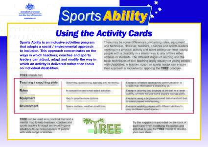 Using the Activity Cards Sports Ability is an inclusive activities program that adopts a social / environmental approach to inclusion. This approach concentrates on the ways in which teachers, coaches and sports leaders 
