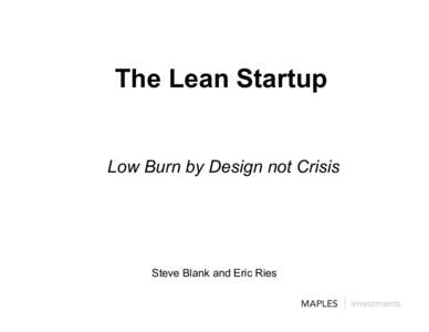 The Lean Startup Low Burn by Design not Crisis Steve Blank and Eric Ries  Founding IMVU