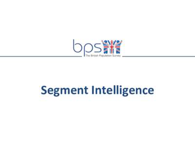 Segment Intelligence  Segments, by their very nature contain groups of individuals who are similar in some ways but, inevitably, different in others. Descriptors describe general characteristics of the group designed to