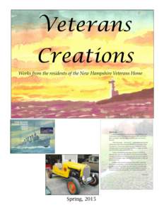Veterans Creations Works from the residents of the New Hampshire Veterans Home Spring, 2015