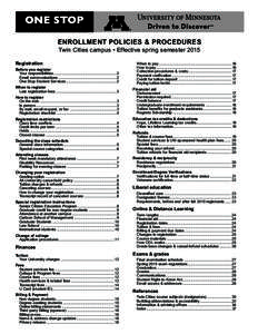 ENROLLMENT POLICIES & PROCEDURES Twin Cities campus • Effective spring semester 2015 Registration Before you register Your responsibilities.............................................................2