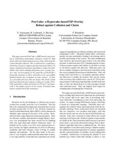 PeerCube: a Hypercube-based P2P Overlay Robust against Collusion and Churn E. Anceaume, R. Ludinard, A. Ravoaja IRISA/CNRS/INRIA/ENS Cachan Campus Universitaire de Beaulieu Rennes, France