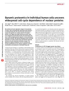 ARTICLES  © 2006 Nature Publishing Group http://www.nature.com/naturemethods Dynamic proteomics in individual human cells uncovers widespread cell-cycle dependence of nuclear proteins