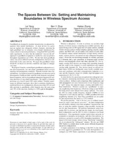The Spaces Between Us: Setting and Maintaining Boundaries in Wireless Spectrum Access Lei Yang Ben Y. Zhao