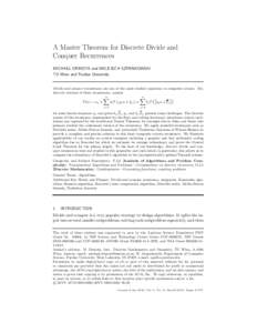 A Master Theorem for Discrete Divide and Conquer Recurrences MICHAEL DRMOTA and WOJCIECH SZPANKOWSKI TU Wien and Purdue University Divide-and-conquer recurrences are one of the most studied equations in computer science.