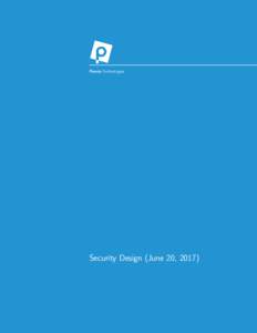 Peerio Technologies  Security Design (June 20, 2017) I. Overview Peerio is an application that allows users to store and exchange end-to-end encrypted information in the