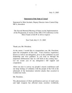 1  July 11, 2005 Statement of the State of Israel Statement by Meir Itzchaki, Deputy Director Arms Control Dep.