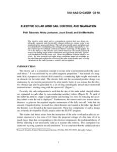 IAA-AAS-DyCoSS1ELECTRIC SOLAR WIND SAIL CONTROL AND NAVIGATION Petri Toivanen∗, Pekka Janhunen, Jouni Envall, and Sini Merikallio  The electric solar wind sail is a propulsion system that uses long centrifugal