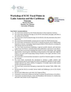 Workshop of ICSU Focal Points in Latin America and the Caribbean Outcome March 9-10, 2015 Panama City, Panama University of Panama