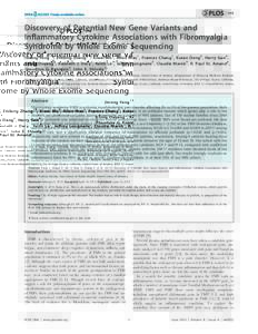 Discovery of Potential New Gene Variants and Inflammatory Cytokine Associations with Fibromyalgia Syndrome by Whole Exome Sequencing Jinong Feng1., Zhifang Zhang1., Xiwei Wu2, Allen Mao1, Frances Chang1, Xutao Deng2, Har