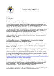 Tasmanian Polar Network  Media release 31 October[removed]Sector backs report on Antarctic funding hike