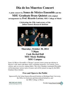 Día de los Muertos Concert A joint concert by Sones de México Ensemble and the MSU Graduate Brass Quintet with original