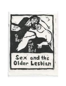 2	  TO BED OR NOT TO BED: SEX AND THE OLDER LESBIAN  Published by: