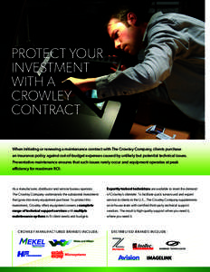 PROTECT YOUR INVESTMENT WITH A CROWLEY CONTRACT OUR MISSION