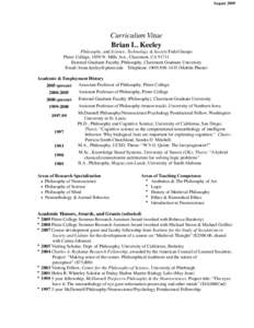August[removed]Curriculum Vitae Brian L. Keeley Philosophy, and Science, Technology & Society Field Groups Pitzer College, 1050 N. Mills Ave., Claremont, CA 91711