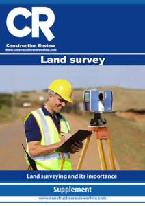 Land survey  Land surveying and its importance Supplement www.constructionreviewonline.com