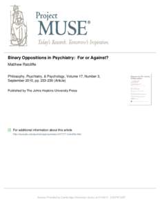 Binary Oppositions in Psychiatry: For or Against? Matthew Ratcliffe Philosophy, Psychiatry, & Psychology, Volume 17, Number 3, September 2010, pp[removed]Article) Published by The Johns Hopkins University Press
