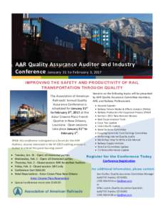 AAR Quality Assurance Auditor and Industry Conference January 31 to February 3, 2017 IMPROVING THE SAFETY AND PRODUCTIVITY OF RAIL TRANSPORTATION THROUGH QUALITY The Association of American Railroads’ Annual Quality