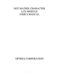 DOT MATRIX CHARACTER LCD MODULE USER’S MANUAL OPTREX CORPORATION