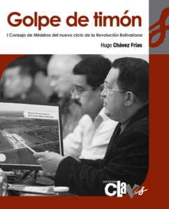 Descargue nuestras publicaciones en: www.minci.gob.ve Golpe de timón Hugo Chávez Frías