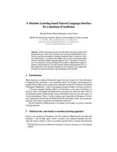 A Machine Learning based Natural Language Interface for a database of medicines Ricardo Ferrao, Helena Galhardas, Lu´sa Coheur INESC-ID and Instituto Superior T´ecnico, Universidade de Lisboa, Portugal  ricardo.ferr