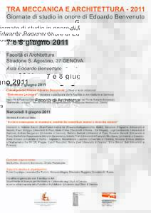 TRA MECCANICA E ARCHITETTURAGiornate di studio in onore di Edoardo Benvenuto 7 e 8 giugno 2011 Facoltà di Architettura Stradone S. Agostino, 37 GENOVA