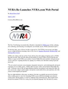 NYRA Re-Launches NYRA.com Web Portal By Blood-Horse Staff April 3, 2015 Courtesy BloodHorse.com  The New York Racing Association has officially re-launched its NYRA.com website, utilizing