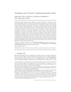Techniques and Tools for Analyzing Intrusion Alerts PENG NING, YUN CUI, DOUGLAS S. REEVES, and DINGBANG XU North Carolina State University Traditional intrusion detection systems (IDSs) focus on low-level attacks or anom