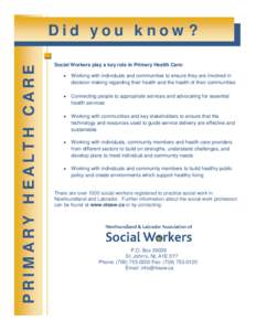 PRIMARY HEALTH CARE  Did you know? Social Workers play a key role in Primary Health Care: •