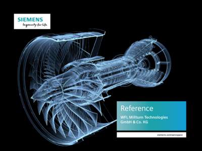 Reference WFL Millturn Technologies GmbH & Co. KG siemens.com/aerospace  WFL Millturn Technologies GmbH