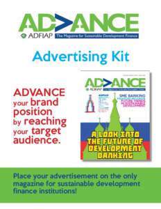 Advertising Kit ADVANCE your brand position by reaching your target