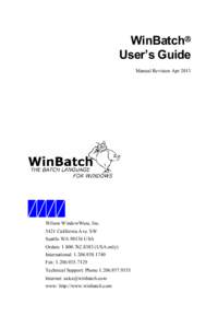 WinBatch User’s Guide Manual Revision Apr 2013 Wilson WindowWare, IncCalifornia Ave. SW