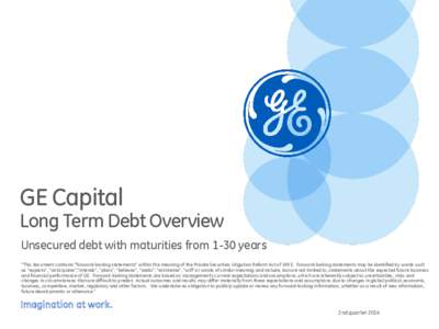 GE Capital  Long Term Debt Overview Unsecured debt with maturities from 1-30 years 