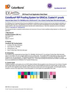 CertifiedOff-Press Proof Application Data Sheet ColorBurst® RIP Proofing System for GRACoL Coated #1 proofs Using the Epson Stylus® Proprinter, UltraChrome K3™ inks, & Epson Proofing Paper White