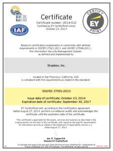 Certificate  Certificate number: [removed]Certified by EY CertifyPoint since: October 23, 2014