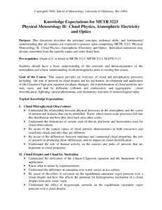 Copyright© 2004, School of Meteorology, University of Oklahoma. RevKnowledge Expectations for METR 3223 Physical Meteorology II: Cloud Physics, Atmospheric Electricity and Optics Purpose: This document describes