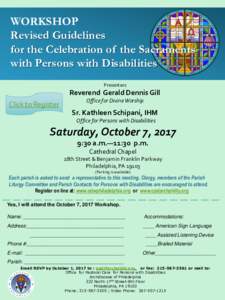 WORKSHOP Revised Guidelines . for the Celebration of the Sacraments with Persons with Disabilities Presenters