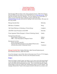 Fusion Energy Division American Nuclear Society December 2000 Newsletter The December 2000 newsletter of the American Nuclear Society (ANS) Fusion Energy Division (FED) has been archived on the ANS-FED web site: http://f