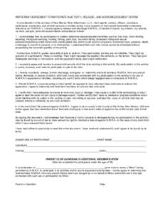 PARTICIPANT AGREEMENT TO PARTICIPATE IN ACTIVITY-, RELEASE-, AND ACKNOWLEDGEMENT OF RISK In consideration of the services of New Mexico River Adventures L.L.C., their agents, owners, officers, volunteers, participants, e