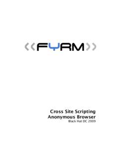 Cross Site Scripting Anonymous Browser Black Hat DC 2009 Cross Site Scripting Anonymous Browser