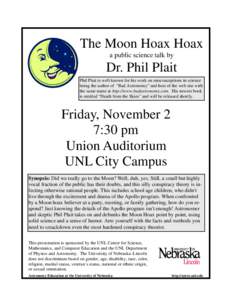 The Moon Hoax Hoax a public science talk by Dr. Phil Plait Phil Plait is well-known for his work on misconceptions in science being the author of “Bad Astronomy” and host of the web site with