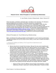 Research Corner: Ethical Principles for Youth Mentoring Relationships Dr. Jean Rhodes, University of Massachusetts – Boston, February 2011 Ethics have been a somewhat overlooked topic in the field of youth mentoring. Y