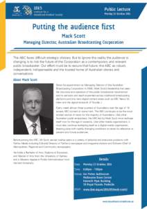 Public Lecture Monday 13 October 2014 Putting the audience first Mark Scott Managing Director, Australian Broadcasting Corporation