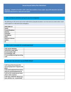 Sexual Assault Safety Plan WorksheetDirections: Complete all sections of this safety plan worksheet. Keep a paper copy of this document and other important documents in a safe and secure place.