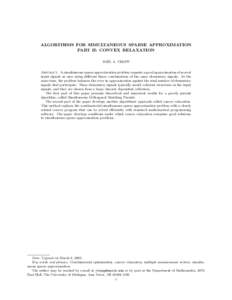 ALGORITHMS FOR SIMULTANEOUS SPARSE APPROXIMATION PART II: CONVEX RELAXATION JOEL A. TROPP Abstract. A simultaneous sparse approximation problem requests a good approximation of several input signals at once using differe