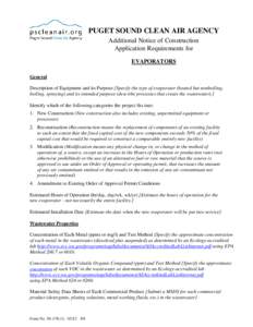 PUGET SOUND CLEAN AIR AGENCY Additional Notice of Construction Application Requirements for EVAPORATORS General Description of Equipment and its Purpose [Specify the type of evaporator (heated but nonboiling,