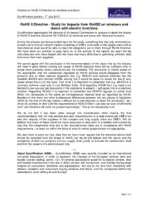 Position on RoHS II Directive for windows and doors EuroWindoor position, 1st July 2015 RoHS II Directive - Study for impacts from RoHS2 on windows and doors with electric functions EuroWindoor appreciates the decision o