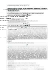 A. Yilmazer and H. Taheri / Hacettepe J. Biol. & Chem., 2018, 46 (1), 35–41  Reprogramming Human Melanocytes and Melanoma Cells with Yamanaka Factors İnsan Melanositlerinin ve Melanoma Hücrelerinin Yamanaka Faktörle