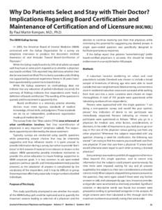 Why Do Patients Select and Stay with Their Doctor? Implications Regarding Board Certification and Maintenance of Certification and of Licensure (MOC/MOL) By Paul Martin Kempen, M.D., Ph.D. The ABIM/Gallup Survey In 2003,
