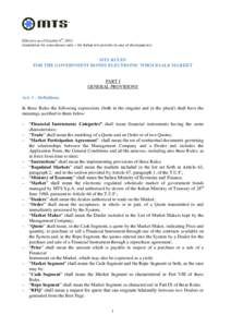Effective as of October 6th, 2014 (translation for convenience only – the Italian text prevails in case of discrepancies) MTS RULES FOR THE GOVERNMENT BONDS ELECTRONIC WHOLESALE MARKET